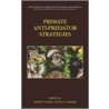 Primate Anti-Predator Strategies door Gursky Sharon