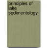 Principles Of Lake Sedimentology by Jansson Matts