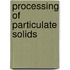 Processing Of Particulate Solids