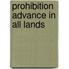 Prohibition Advance In All Lands by Guy Hayler