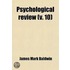 Psychological Review (Volume 10)