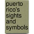 Puerto Rico's Sights and Symbols