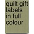 Quilt Gift Labels In Full Colour