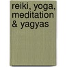 Reiki, Yoga, Meditation & Yagyas by Marc Edwards