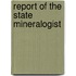 Report Of The State Mineralogist