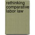 Rethinking Comparative Labor Law
