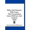 Rifles and Volunteer Rifle Corps by Llewellyn Frederick William Jewitt