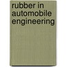 Rubber In Automobile Engineering by R. Dean-Averns