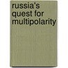Russia's Quest For Multipolarity door Thomas Ambrosio