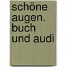 Schöne Augen. Buch Und Audi door Franz Specht