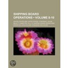 Shipping Board Operations (8-10) door United States