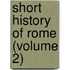Short History of Rome (Volume 2)