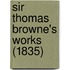 Sir Thomas Browne's Works (1835)