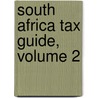 South Africa Tax Guide, Volume 2 door Onbekend