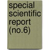 Special Scientific Report (No.6) door Wildlife Service