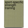 Sport-Specific Strength Training door Michael A. Tse