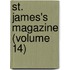 St. James's Magazine (Volume 14)