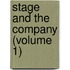 Stage and the Company (Volume 1)