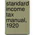 Standard Income Tax Manual, 1920