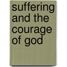 Suffering And The Courage Of God door Robert Corin Morris