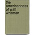 The Americanness Of Walt Whitman