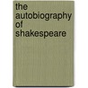 The Autobiography Of Shakespeare door Louis Charles Alexander