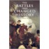 The Battles That Changed History
