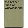The Branch Lines Of Warwickshire door Colin G. Maggs