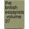 The British Essayists  Volume 37 door Vicesimus Knox
