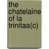 The Chatelaine Of La Trinitaa(C)