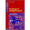 The Design of Intelligent Agents door Jörg Paul Müller