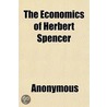 The Economics Of Herbert Spencer by W.C. Owen