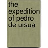 The Expedition Of Pedro De Ursua door Pedro Simón