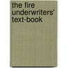 The Fire Underwriters' Text-Book by Jeremiah Griswold