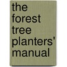 The Forest Tree Planters' Manual door Leonard Bacon Hodges