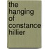 The Hanging Of Constance Hillier
