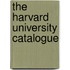 The Harvard University Catalogue