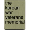 The Korean War Veterans Memorial door R. Conrad Stein