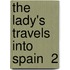 The Lady's Travels Into Spain  2