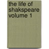 The Life Of Shakspeare  Volume 1 door Augustine Skottowe