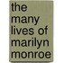 The Many Lives of Marilyn Monroe