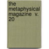 The Metaphysical Magazine  V. 20 door Harry Houdini Collection Dlc