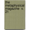 The Metaphysical Magazine  V. 21 door Harry Houdini Collection Dlc