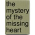 The Mystery of the Missing Heart