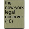 The New-York Legal Observer (10) door Samuel Owen