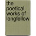The Poetical Works Of Longfellow