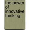 The Power of Innovative Thinking door Jim Wheeler
