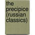 The Precipice (Russian Classics)
