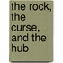 The Rock, the Curse, and the Hub