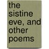 The Sistine Eve, And Other Poems